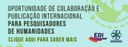Oportunidade de colaboração e publicação internacional para pesquisadores de Humanidades