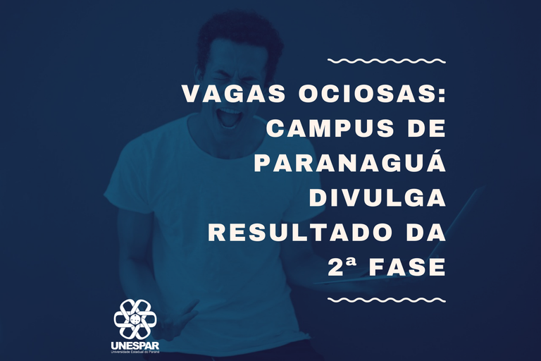 Vagas Ociosas: campus de Paranaguá divulga resultado da 2ª fase