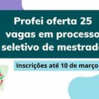 Profei Oferta 25 Vagas Em Processo Seletivo De Mestrado — Universidade ...