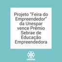 Projeto “Feira do Empreendedor” da Unespar vence Prêmio Sebrae de Educação Empreendedora