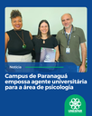 Campus de Paranaguá empossa agente universitária para a área de psicologia