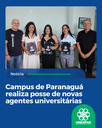 Campus de Paranaguá realiza posse de novas agentes universitárias