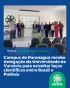 Campus de Paranaguá recebe delegação da Universidade de Varsóvia para estreitar laços científicos entre Brasil e Polônia