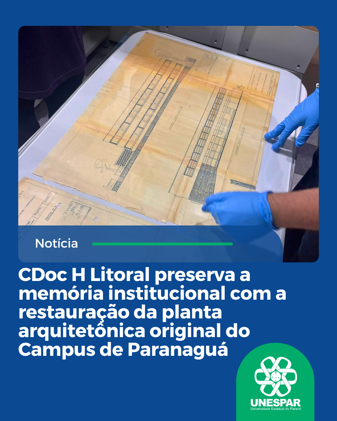 CDoc H Litoral preserva a memória institucional com a restauração da planta arquitetônica original do Campus de Paranaguá