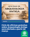 Ciclo de oficinas gratuitas sobre Arqueologia Antiga será ofertado a partir de março