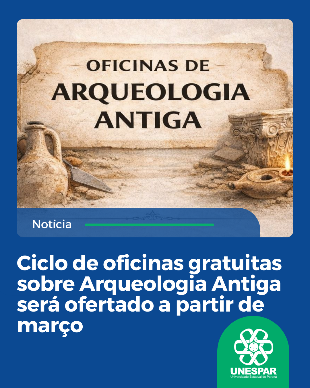 Ciclo de oficinas gratuitas sobre Arqueologia Antiga será ofertado a partir de março