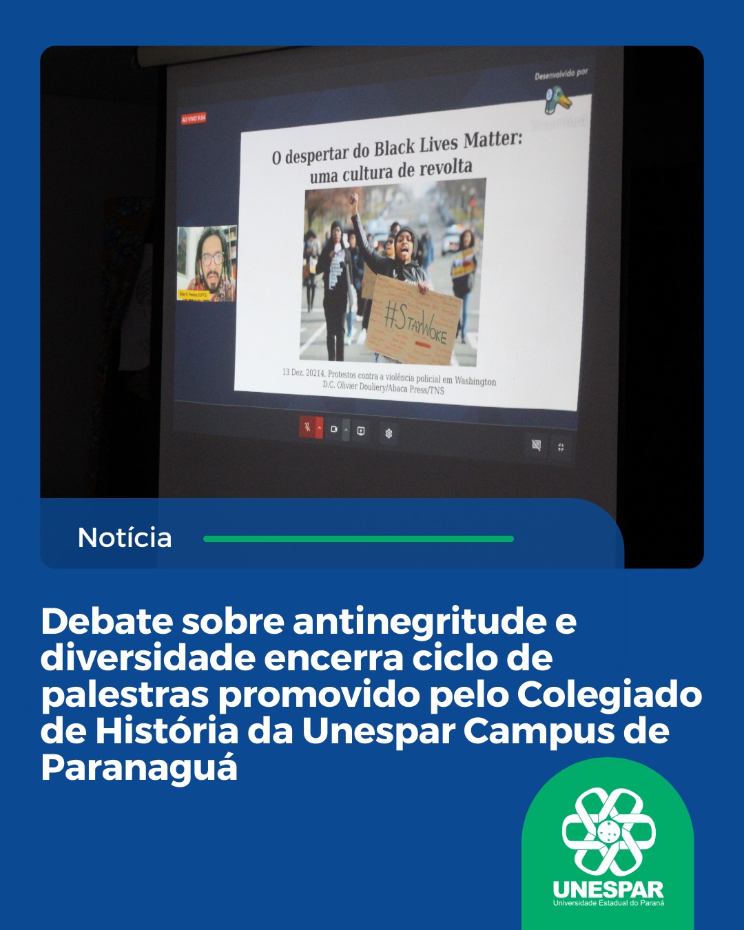 Debate sobre antinegritude e diversidade encerra ciclo de palestras promovido pelo Colegiado de História da Unespar Campus de Paranaguá
