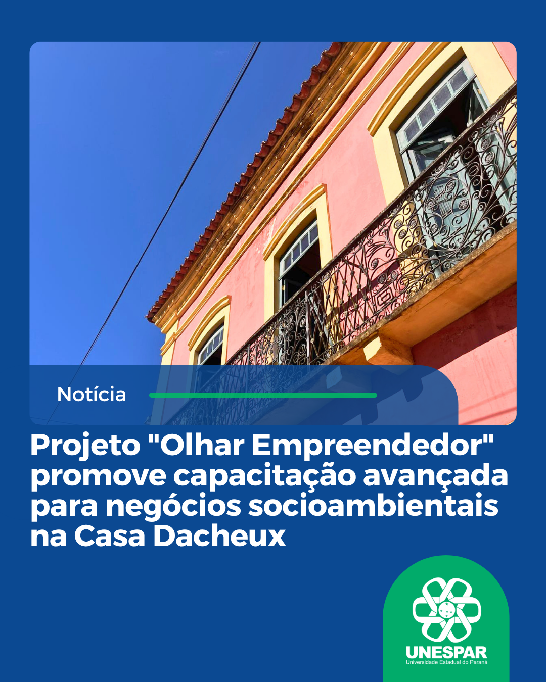 Projeto "Olhar Empreendedor" promove capacitação avançada para negócios socioambientais na Casa Dacheux