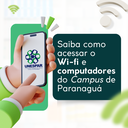 Saiba como acessar o Wi-fi e computadores do Campus de Paranaguá