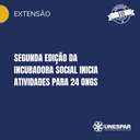 Segunda edição da Incubadora Social inicia atividades para 24 ONGs.png