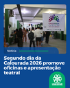 Segundo dia da Calourada 2026 promove oficinas e apresentação teatral