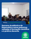 Semana Acadêmica de Matemática reúne palestras voltadas à formação científica e à prática docente