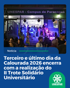 Terceiro e último dia da Calourada 2026 encerra com a realização do II Trote Solidário Universitário