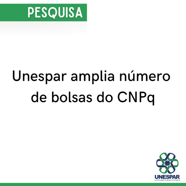 Unespar amplia número de bolsas do CNPq.png