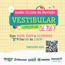 Unespar apresenta Aulão Online de Revisão para Vestibular 2024.png