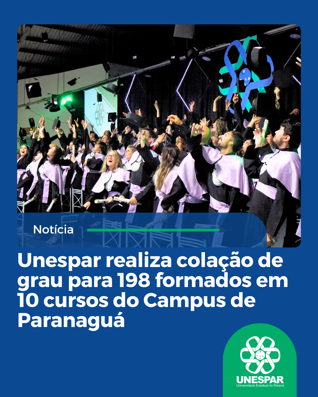 Unespar realiza colação de grau para 198 formados em 10 cursos do Campus de Paranaguá